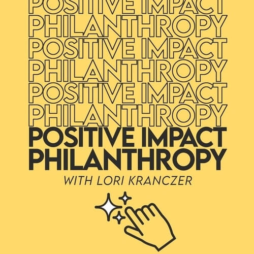 Check out Positive Impact Philanthropy, a nonprofit podcast that features inspiring women and nonbinary individuals.