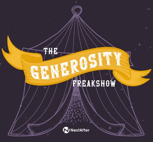Listen to The Generosity Freakshow, a nonprofit podcast created by NextAfter.