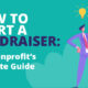 In this guide, we’ll walk through all the details of how to start a fundraiser for your nonprofit.