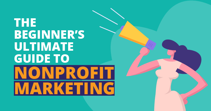 Learn all about nonprofit marketing in this ultimate guide.