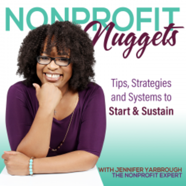 Learn some helpful nonprofit tips by listening to NonProfit Nuggets with Jennifer Yarbrough.