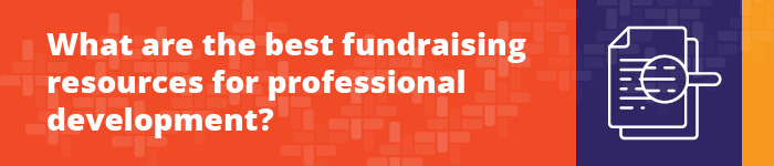 These are the best resources for fundraising professional development. 