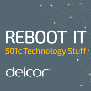 Reboot IT is DelCor’s association technology podcast.