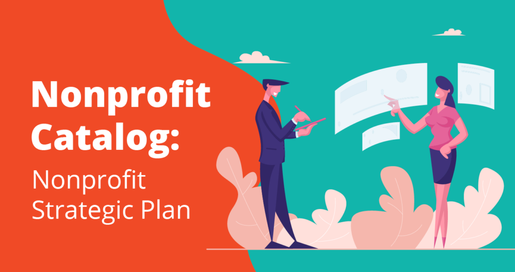 A nonprofit strategic plan can rally your nonprofit’s team around its overarching goals.