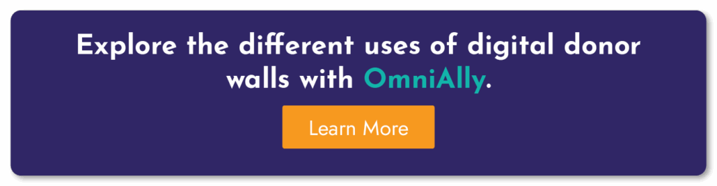 Explore the different uses of digital donor walls with OmniAlly. Learn more.