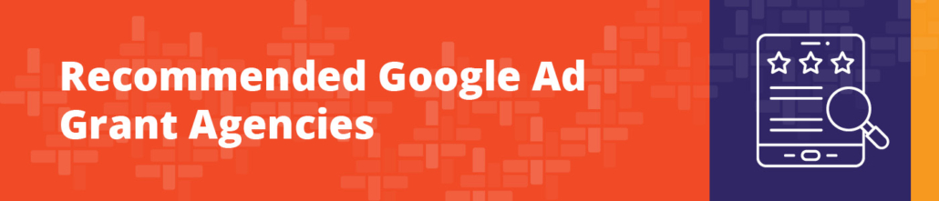 Here are five stellar Google Ad Grant agencies your nonprofit could work with.