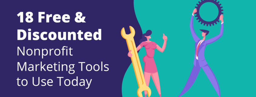Read this for a comprehensive list of 18 discounted and free nonprofit marketing tools.