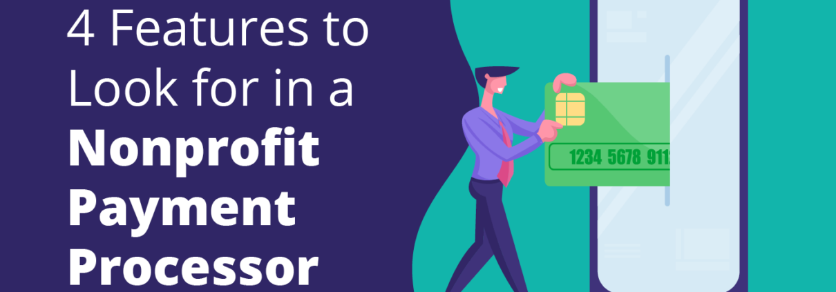 This guide explores the most important features nonprofits should look for in a nonprofit payment processor.