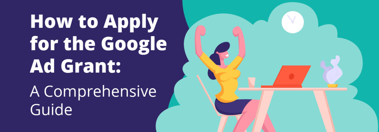 Learn how to apply for the Google Ad Grant in this comprehensive guide.