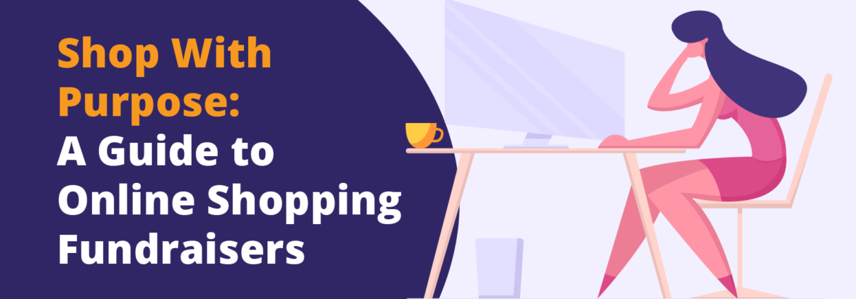 Shop With Purpose: A Guide to Online Shopping Fundraisers
