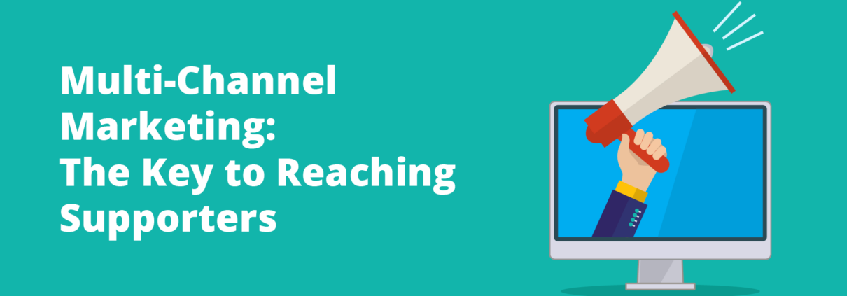 The title of the article: Multi-channel marketing: The key to reaching supporters.