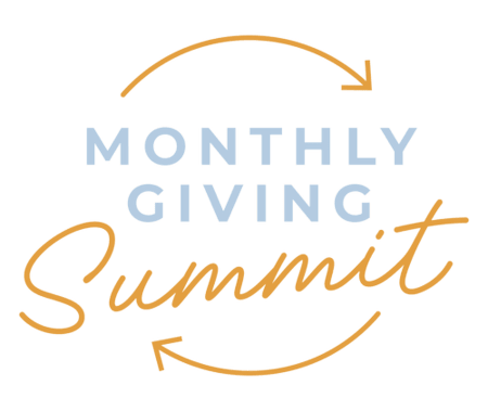 The Monthly Giving Summit features hands-on workshops and professional speakers who have scaled their monthly giving programs.