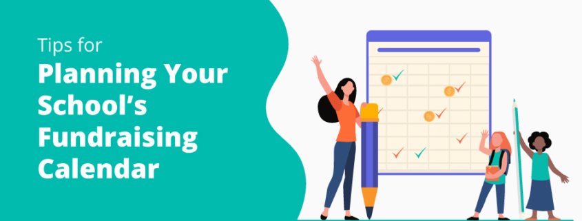 The title of this post, “Tips for Planning Your School’s Fundraising Calendar.”