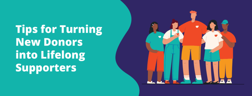 The title of the article: “Tips for Turning New Donors into Lifelong Supporters”