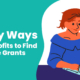 6 Easy Ways for Nonprofits to Find Corporate Grants