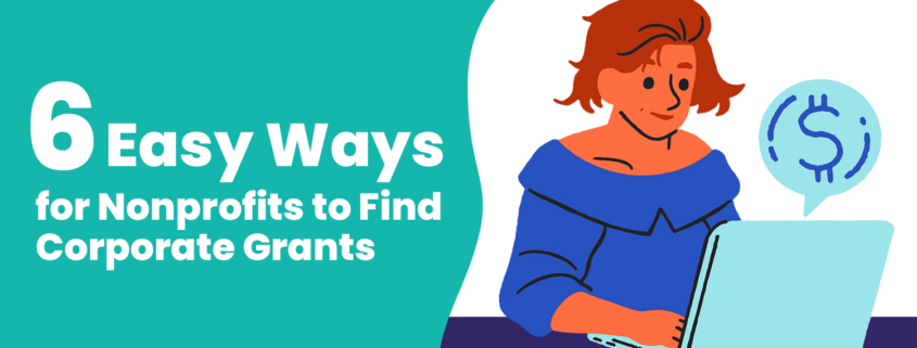 6 Easy Ways for Nonprofits to Find Corporate Grants