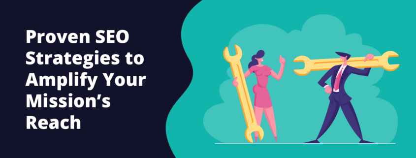 The title of the article, Proven SEO Strategies to Amplify Your Mission's Reach.